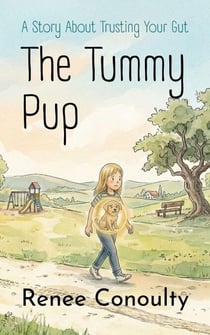 The Tummy Pup: A Story About Trusting Your Gut - Picture Books