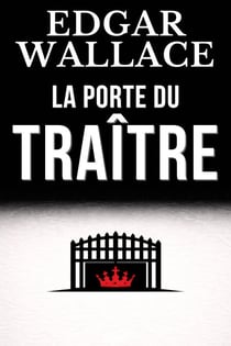 La porte du traître - Un classique du polar d'action où Scotland Yard traque une organisation criminelle