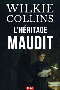 L'HÉRITAGE MAUDIT - Un grand roman policier victorien entre secret de famille et sombre manipulation
