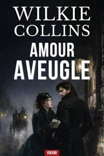 Amour aveugle - Un classique du polar romantique entre passion et machination criminelle