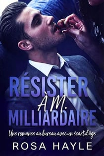 Résister à M. Milliardaire - La série du capital des milliardaires de Calloway, #2