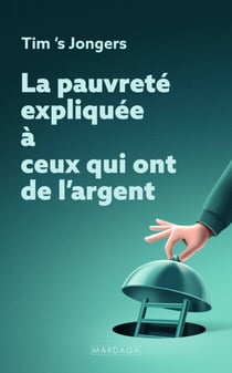 La pauvreté expliquée à ceux qui ont de l'argent