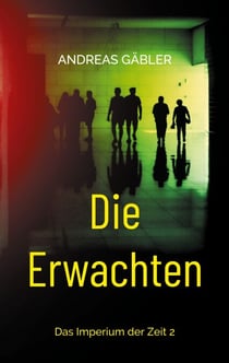 Die Erwachten - Das Imperium der Zeit 2