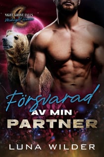 Försvarad av min partner - Night Grove Falls: Midnight Haven, #4