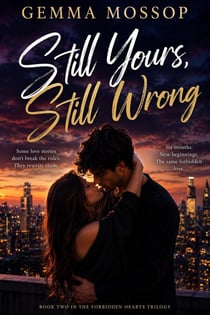 Still Yours, Still Wrong - Forbidden Love