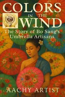 Colors in the Wind - Festivals of Light and Spirit A Journey Through Thailand and Beyond, #5