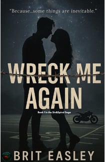 Wreck Me Again - Sin&SpiralSaga, #1
