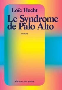 Le Syndrome de Palo Alto