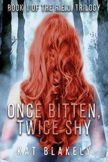 Once Bitten, Twice Shy - The R.E.D. Trilogy, #1