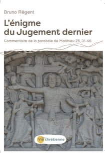 L'énigme du jugement dernier - Commentaire de la parabole de Matthieu 25