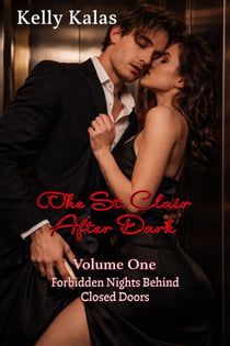 The St. Clair Hotel: After Dark — Volume One: Forbidden Nights Behind Closed Doors - The St. Clair Obsession Series, #1