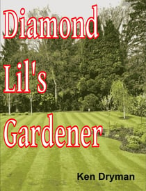 Diamond Lil's Gardener