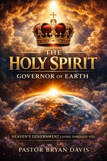 The Holy Spirit: Governor of Earth