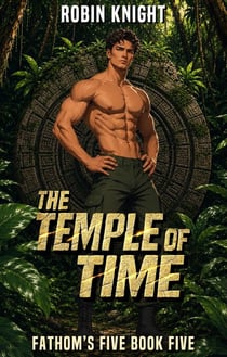 The Temple of Time - Fathom's Five, #5