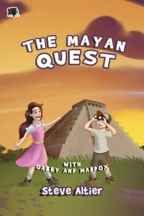 The Mayan Quest - Gabby and Maddox Adventure Series, #4