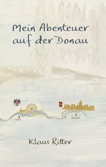Mein Abenteuer auf der Donau - Muss man als 69 jähriger auf der Donau paddeln?