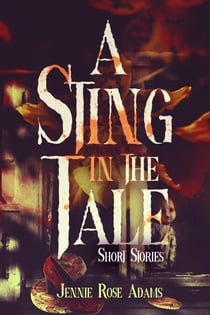 A Sting in the Tale: Short Stories