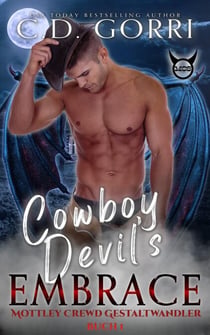 Cowboy Devil's Embrace: Mottley Crewd Gestaltwandler Buch 1 - Mottley Crewd Gestaltwandler, #1