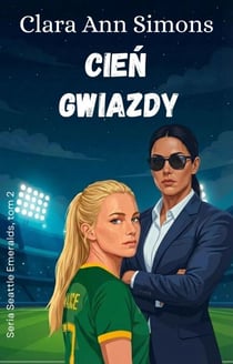 Cień gwiazdy - Seria Seattle Emeralds, tom 2, #2