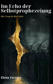 Im Echo der Selbstprophezeiung - Der Loop in der Linie