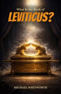 What Is the Book of Leviticus? - Kids’ Guides to God’s Word, #3