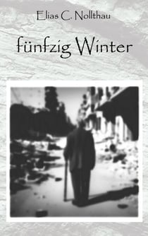 50 Winter - Die Geschichte seines Lebens