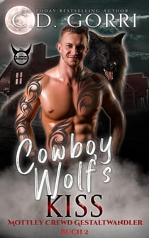 Cowboy Wolf's Kiss: Mottley Crewd Gestaltwandler Buch 2 - Mottley Crewd Gestaltwandler, #2