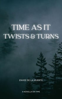 Time as it Twists & Turns