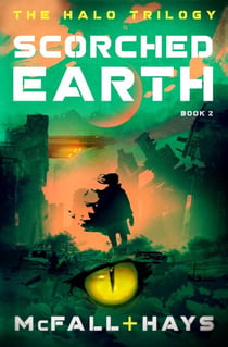 Scorched Earth - The Halo Trilogy, #2