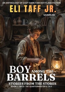 Boy Among the Barrels - NPCs: The Quartermaster’s Tale, #1