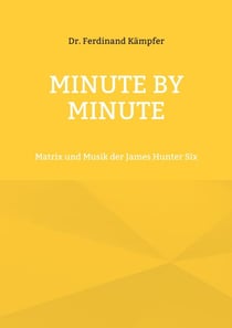 Minute By Minute - Matrix und Musik der James Hunter Six