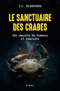 Le sanctuaire des crabes - Une enquête de Bonneau et Lamouche