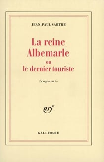 La Reine Albemarle ou Le dernier touriste - Fragments