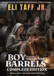 Boy Among the Barrels - Complete Edition - NPCs: The Quartermaster’s Tale, #2