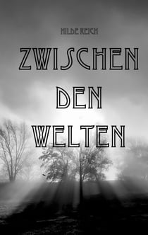 ZWISCHEN DEN WELTEN