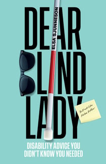 Dear Blind Lady - Disability Advice You Didn't Know You Needed