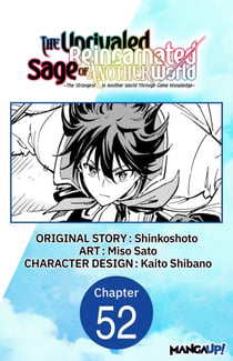 The Unrivaled Reincarnated Sage of Another World -The Strongest in Another World Through Game Knowledge- #052