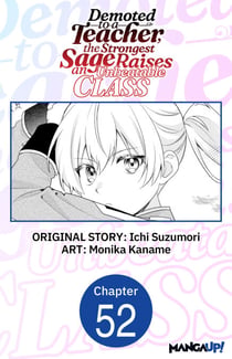 Demoted to a Teacher, the Strongest Sage Raises an Unbeatable Class #052