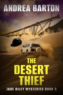 The Desert Thief - Jade Riley Mysteries, #5