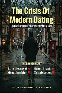 The Crisis of Modern Dating - Modern Love & Islamic Wisdom Series, #1