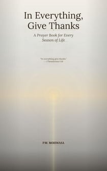 In Everything Give Thanks: Prayer Book