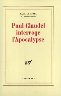 Paul Claudel interroge l'Apocalypse