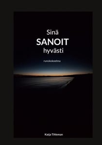 Sinä sanoit hyvästi - runokokoelma