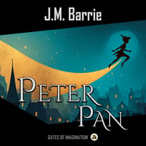 Peter Pan - or, The Boy Who Wouldn't Grow Up