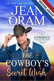 The Cowboy's Secret Wish NEDERLANDSE - The Cowboys of Sweetheart Creek (NEDERLANDSE), #2