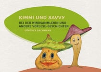 Kimmi und Savvy - Bei der Windsammlerin und andere Vorlese-Geschichten