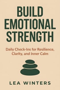 Build Emotional Strength: Daily Check-Ins for Resilience