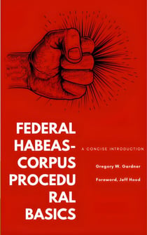 Federal Habeas-Corpus Procedural Basics: A Concise Introduction