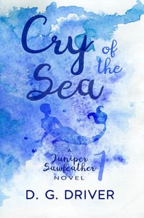 Cry of the Sea - Juniper Sawfeather Trilogy, #1
