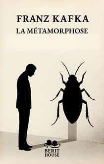 La Métamorphose - Le chef-d'oeuvre existentialiste de Franz Kafka